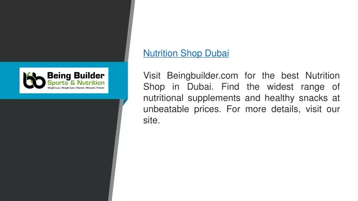 nutrition shop dubai visit beingbuilder