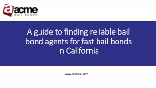 A guide to finding reliable bail bond agents for fast bail bonds in California