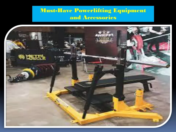 must have powerlifting equipment and accessories