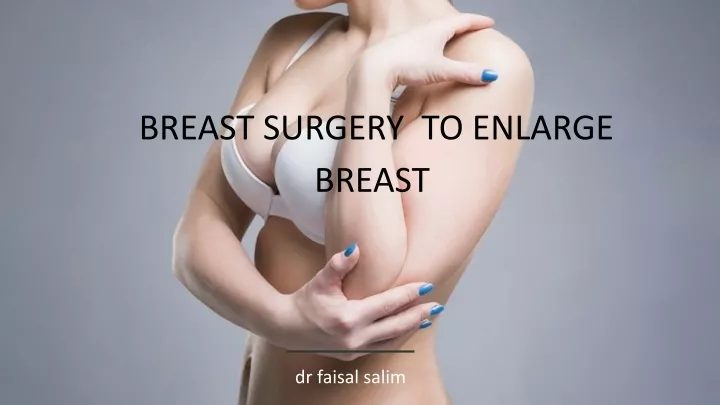 breast surgery to enlarge breast