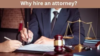 Why hire an attorney?