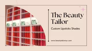 Personalized lipstick  - The Beauty Tailor