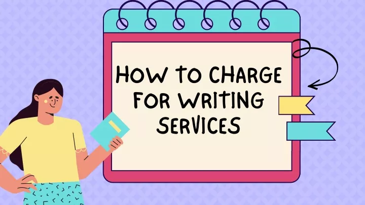 how to charge for writing services