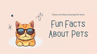 Discover Surprising Fun Facts About Your Pets That You Might Not Have Known.