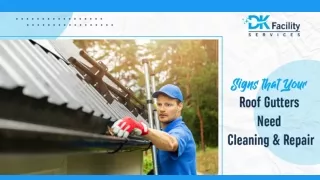 Signs that Your Roof Gutters Need Cleaning and Repair
