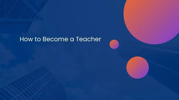 how to become a teacher