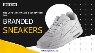 Style Kicks - The Ultimate Online Destination for Branded Sneakers