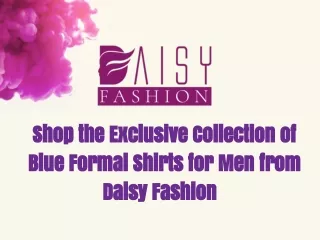 Shop the Exclusive Collection of Blue Formal Shirts for Men from Daisy Fashion