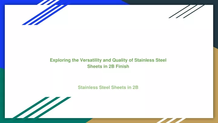 exploring the versatility and quality of stainless steel sheets in 2b finish