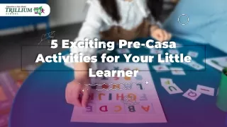 Engage and Educate Your Child with Five Pre-Casa Activities