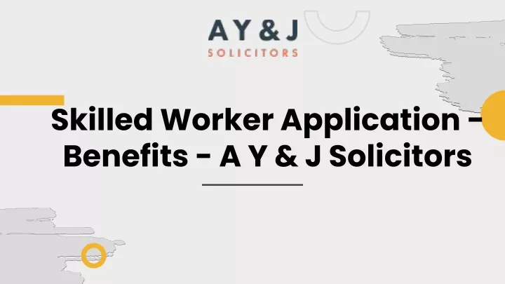 skilled worker application benefits