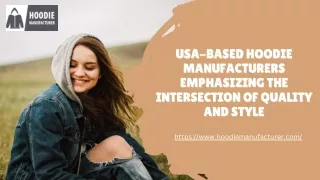 USA-Based Hoodie Manufacturers Emphasizing The Intersection Of Quality And Style