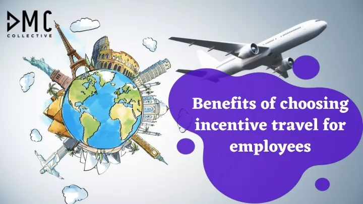 benefits of choosing incentive travel