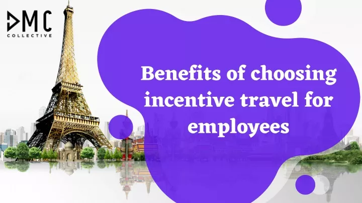 benefits of choosing incentive travel
