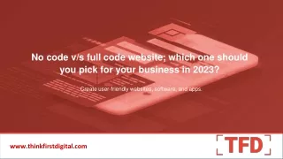 No code vs full code website; which one should you pick for your business in 2023
