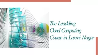 The Leading Cloud computing courses in laxmi nagar