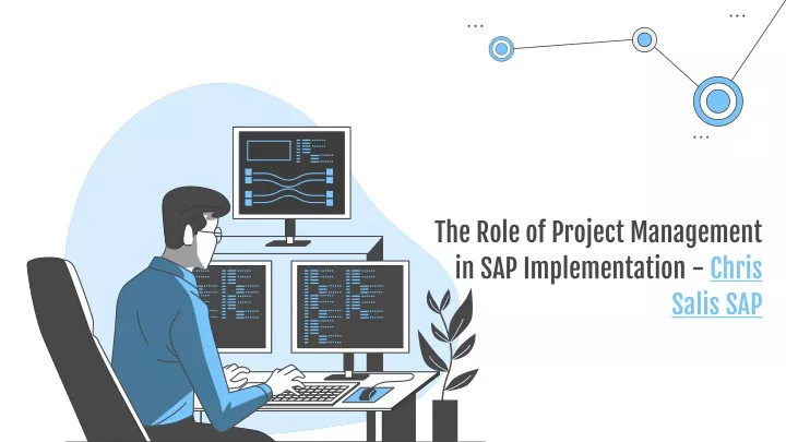 the role of project management in sap implementation chris salis sap