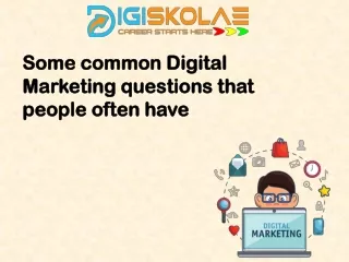 Some common digital marketing questions that people often - Digiskolae