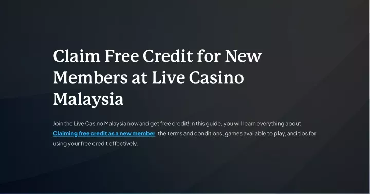 claim free credit for new members at live casino