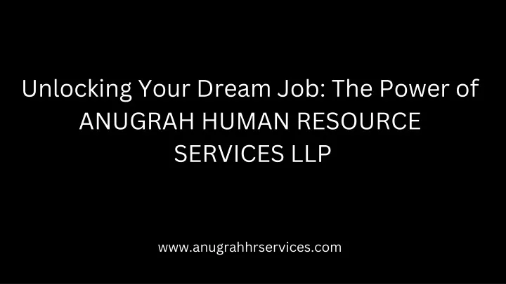 unlocking your dream job the power of anugrah