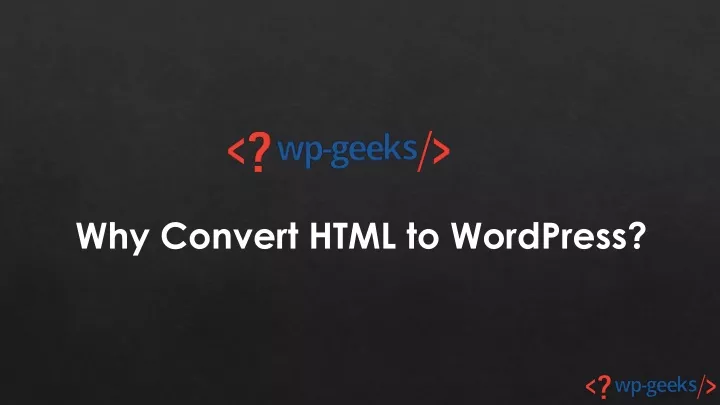 why convert html to wordpress