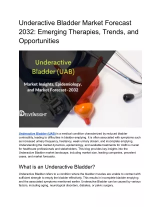 underactive bladder market forecast 2032 emerging