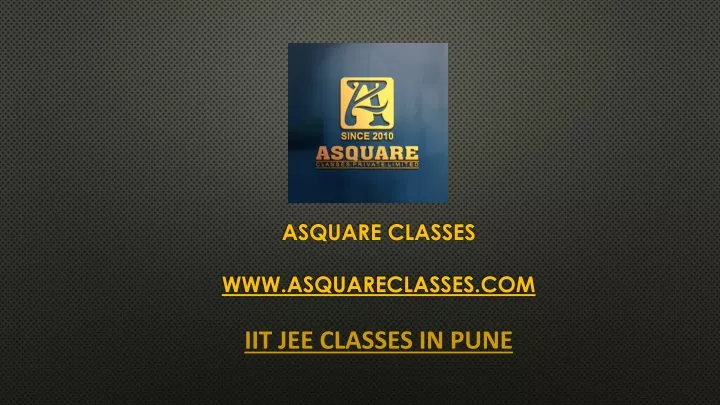 asquare classes www asquareclasses com iit jee classes in pune