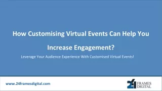 How Customizing Your Virtual Events Will Increase Your Engagement Exponentially