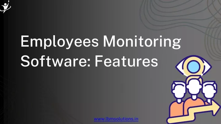employees monitoring software features