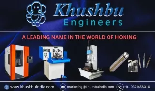 Khushbu Engineers : A Leading name in the Manufacturers of CNC Honing Machines