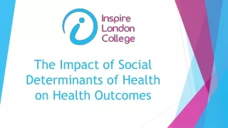 The Impact of Social Determinants of Health on Health Outcomes