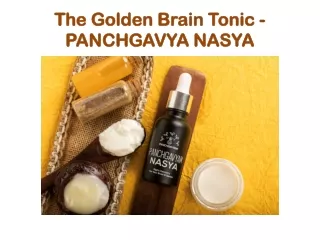 The Golden Brain Tonic - PANCHGAVYA NASYA