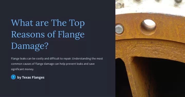 what are the top reasons of flange damage