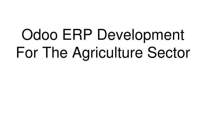 odoo erp development for the agriculture sector