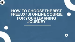 How to Choose the Best Free UXUI Online Course for Your Learning Journey