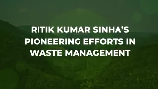 Ritik Kumar Sinha’s Pioneering Efforts in Waste Management