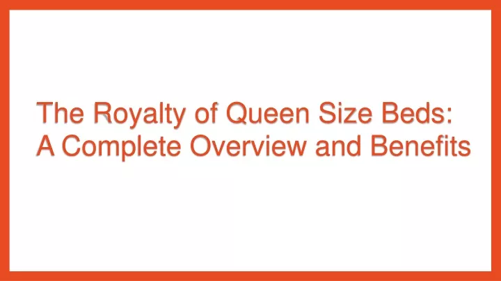the royalty of queen size beds a complete
