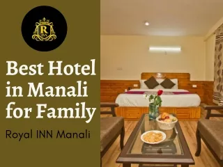 Best 3 Star Hotel in Manali for Family - Royal INN
