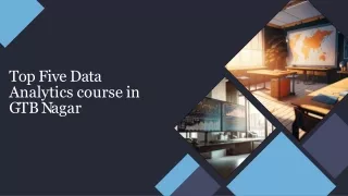 Top five Data Analytics course in GTB Nagar