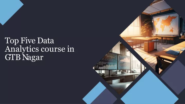 top five data analytics course in g t b n a g a r