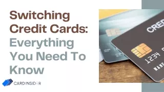 Switching Credit Cards Everything You Need To Know