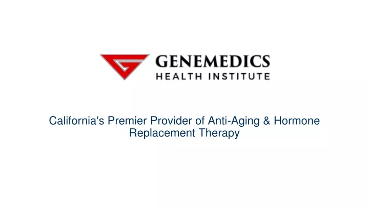 california s premier provider of anti aging hormone replacement therapy