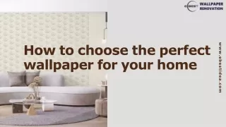 Choose the Perfect Wallpaper for Your Home