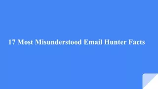 17 Most Misunderstood Email Hunter Facts