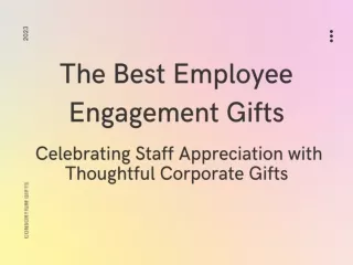 The Best Employee Engagement Gifts Celebrating Staff Appreciation with Thoughtful Corporate Gifts`