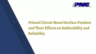 Printed Circuit Board Surface Finishes and Their Effects on Solderability and Reliability