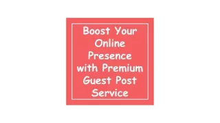 boost your online presence with premium guest post service