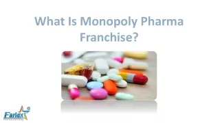 What Is Monopoly Pharma Franchise_