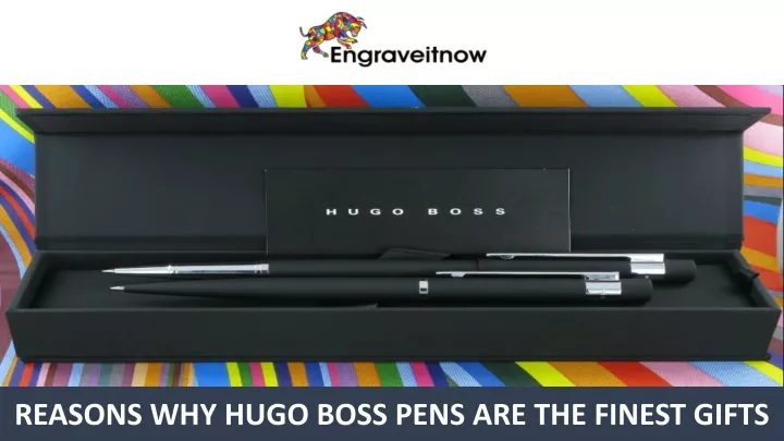 reasons why hugo boss pens are the finest gifts