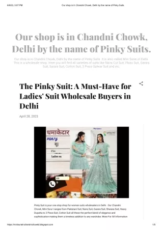 Our shop is in Chandni Chowk, Delhi by the name of Pinky Suits_.